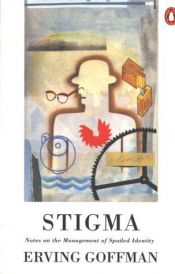 book cover of Stigma; notes on the management of spoiled identity by Erving Goffman