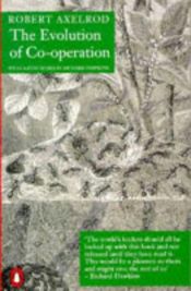 book cover of La Evolución de la cooperación : el dilema del prisionero y la teoría de juegos by Robert Axelrod