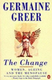 book cover of The Change by Germaine Greerová