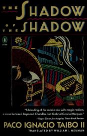 book cover of The shadow of the shadow by Paco Ignacio Taibo II