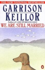 book cover of We Are Still Married (BBC Radio Collection) by Garrison Keillor