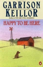 book cover of Keillor Garrison : Happy to be Here(B Fmt R by גאריסון קיילור
