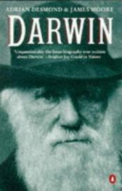 book cover of Darwin de : biografie by Adrian Desmond|James A. Moore