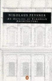 book cover of European Architecture by Nikolaus Pevsner