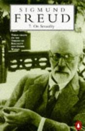 book cover of On Sexuality (Penguin Freud Library) by Sigmund Freud