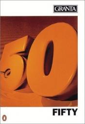 book cover of Granta 50 (Granta: The Magazine of New Writing)) by Bill Buford