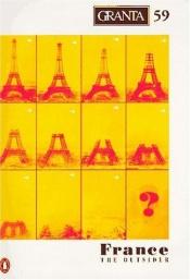 book cover of Granta 59: France: The Outsiders by IAN JACK (EDITOR)
