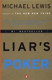 book cover of Liar's Poker: Rising through the Wreckage on Wall Street by 迈克尔·刘易斯