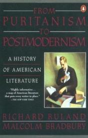 book cover of From Puritanism to Postmodernism : A History of American Literature by Malcolm Bradbury