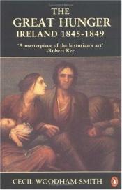 book cover of The Great Hunger: Ireland 1845-1849 by Cecil Woodham-Smith