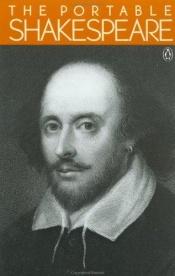book cover of The portable Shakespeare : seven plays, the songs, the sonnets, selections from the other plays by William Shakespeare