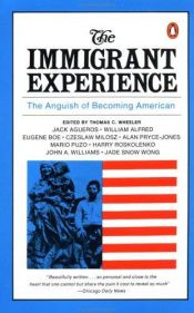 book cover of The Immigrant Experience: The Anguish of Becoming American by Thomas C. (Ed) Wheeler
