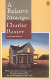 book cover of A Relative Stranger by Charles Baxter