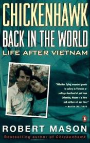 book cover of Chickenhawk: Back in the World: Life After Vietnam by Robert Mason