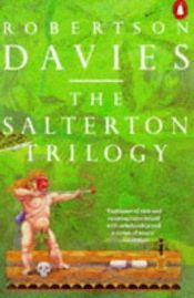 book cover of The Salterton Trilogy by Robertson Davies
