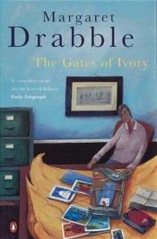 book cover of Gates of Ivory, the by Margaret Drabble