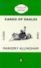 Cargo of Eagles (Penguin Classic Crime)