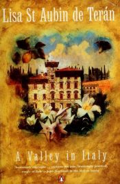book cover of A valley in Italy: the many seasons of a villa in Umbria by Lisa St Aubin de Terán