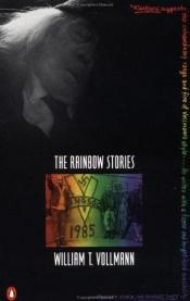 book cover of The Rainbow Stories by William T. Vollmann