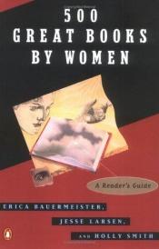 book cover of 500 Great Books By Women by Erica Bauermeister