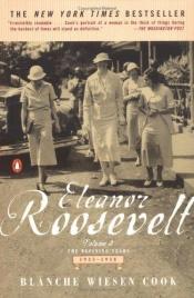 book cover of Eleanor Roosevelt, Vol. 2: The Defining Years, 1933-1938 by Blanche Wiesen Cook