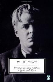 book cover of Writings on Irish Folklore, Legend, and Myth by W. B. Yeats