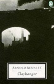 book cover of Clayhanger by Arnold Bennett