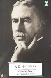 book cover of Collected poems and selected prose by A. E. Housman