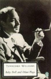 book cover of Baby Doll and Other Plays by Tennessee Williams