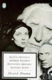 book cover of Absurdes Theater. Stücke von Ionesco, Arrabal, Tardieu, Ghelderode, Audiberti. by Eugène Ionesco