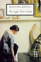 book cover of La lumière qui s'éteint by Rudyard Kipling