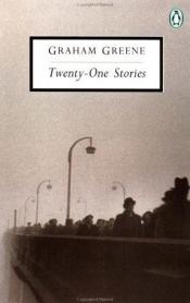 book cover of Twenty-One Stories by Graham Greene