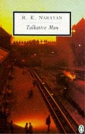 book cover of Talkative Man by R.K. Narayan