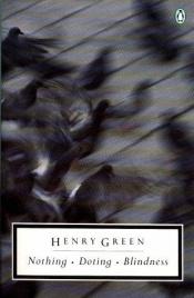 book cover of Nothing Doting Blindness by Henry Green