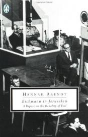 book cover of Eichmann v Jeruzalémě : zpráva o banalitě zla by Hannah Arendtová