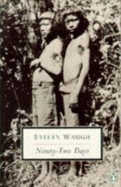 book cover of Ninety Two Days by Evelyn Waugh