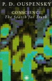book cover of Conscience: The Search for Truth by Pëtr Dem'janovič Uspenskij