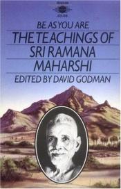 book cover of Be as You Are: The Teachings of Sri Ramana Maharshi by Ramana Maharshi