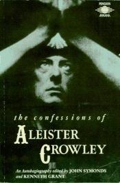 book cover of اعترافات آلیستر کراولی by آلیستر کراولی