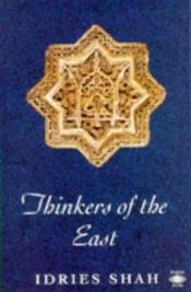 book cover of Thinkers of the east by Idries Shah