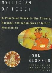 book cover of The Tantric mysticism of Tibet by John Blofeld