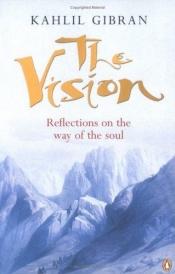 book cover of The Vision: Reflections on the Way of the Soul (Arkana) by Dżubran Chalil Dżubran
