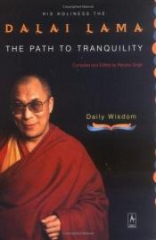 book cover of The Path to Tranquility: Daily Wisdom by Dalai Lama