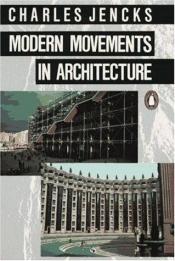 book cover of Modern Movements in Architecture by Charles Jencks