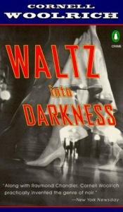 book cover of Waltz into Darkness by Cornell Woolrich