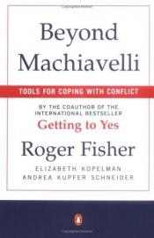 book cover of Jenseits von Machiavelli. Kleines Handbuch der Konfliktlösung. by Roger Fisher