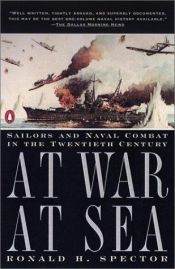 book cover of At War at Sea: Sailors and Naval Combat in the Twentieth Century by Ronald H. Spector