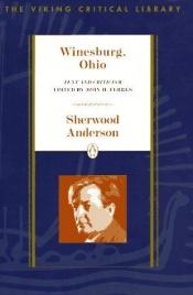 book cover of Sherwood Anderson: Winesburg, Ohio, Text and criticism (The Viking critical library) by Sherwood Anderson