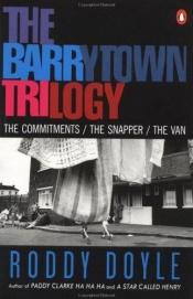 book cover of The Barrytown Trilogy: The Commitments, The Snapper, The Van by Родді Дойл