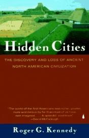 book cover of Hidden Cities by Roger G. Kennedy